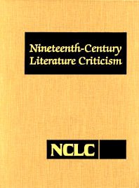 Stock image for Nineteenth-Century Literature Criticism: Excerpts from Criticism of the Works of Nineteenth-Century Novelists, Poets, Playwrights, Short-Story Writers for sale by ThriftBooks-Atlanta