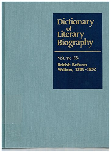 British Reform Writers, 1789-1832. [ Gale Dictionary of Literary Biography Volume 158 ] - Kelly, G. ; Applegate, E.