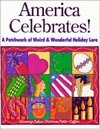 Beispielbild fr America Celebrates!: A Patchwork of Weird & Wonderful Holiday Lore zum Verkauf von Wonder Book