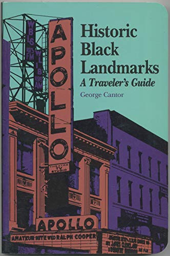 Historic Black Landmarks: A Traveler's Guide - Cantor, George