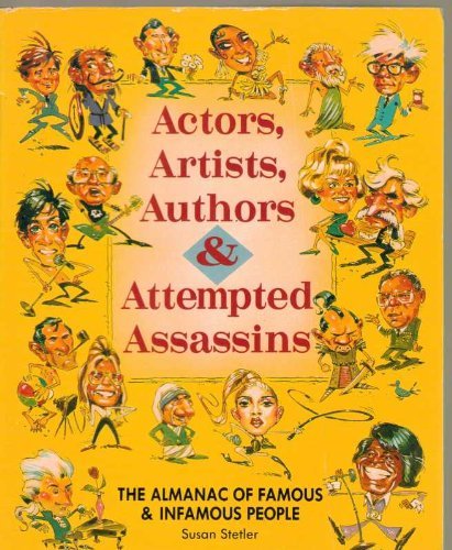 9780810394094: Actors, Artists, Authors, and Attempted Assassins: The Almanac of Famous and Infamous People