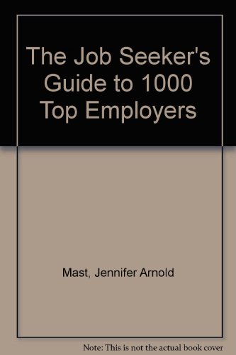 Imagen de archivo de The Job Seeker's Guide to 1000 Top Employers a la venta por Ken's Book Haven