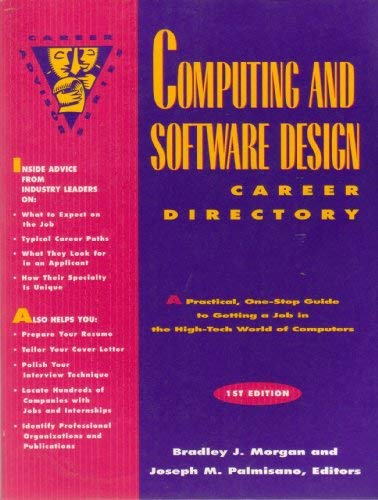 Stock image for Computing and Software Design Career Directory: A Practical, One-Stop Guide to Getting a Job in the High-Tech World of Comuters (Career Advisor Series) for sale by HPB-Red