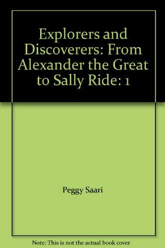 9780810397989: Explorers and Discoverers: From Alexander the Great to Sally Ride: 1