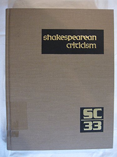 Beispielbild fr SC Volume 33 Shakespearean Criticism : Excerpts from the Criticism of William Shakespeare's Plays and Poetry, from the First Published Appraisals to Current Evaluations zum Verkauf von Sleuth Books, FABA