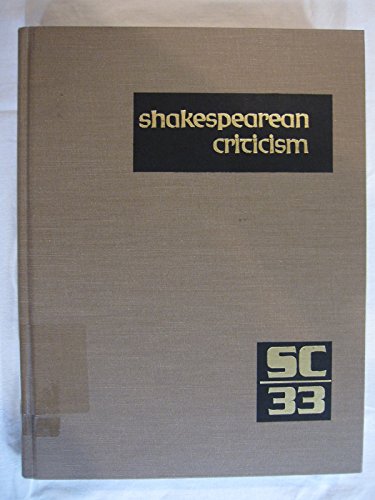 Stock image for SC Volume 33 Shakespearean Criticism : Excerpts from the Criticism of William Shakespeare's Plays and Poetry, from the First Published Appraisals to Current Evaluations for sale by Sleuth Books, FABA