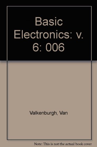 Stock image for Basic Electronics, Vol. 6 for sale by Ergodebooks