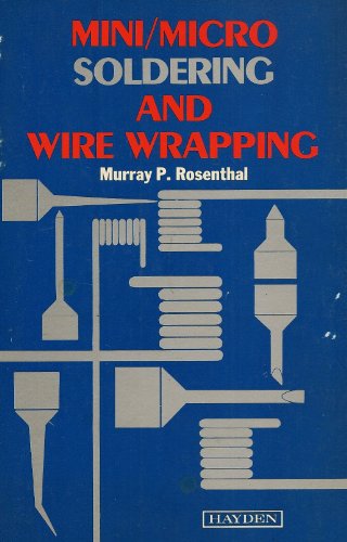 Imagen de archivo de Mini/Micro Soldering and Wire Wrapping a la venta por Better World Books