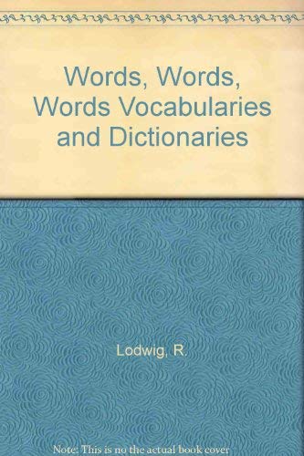 Stock image for Words Words Words - Vocabularies and Dictionaries for sale by Ed Buryn Books
