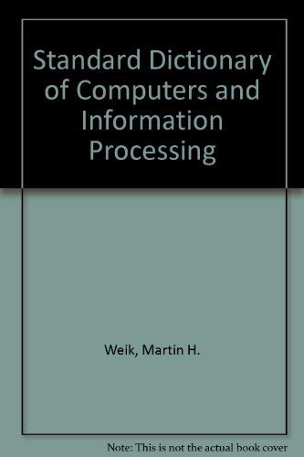 Imagen de archivo de Standard Dictionary of Computers and Information Processing a la venta por Ammareal