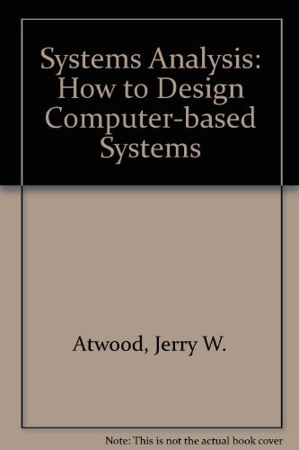 Beispielbild fr The systems analyst: How to design computer-based systems zum Verkauf von SecondSale