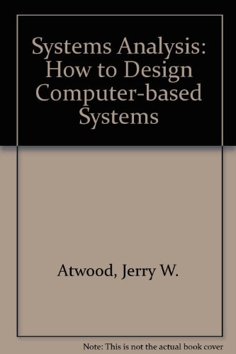 Imagen de archivo de The systems analyst: How to design computer-based systems a la venta por SecondSale