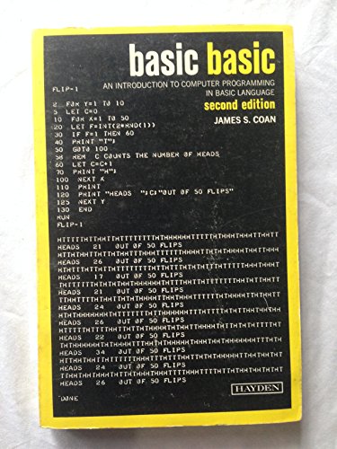 Basic BASIC: An introduction to computer programming in BASIC language (Hayden computer programming series) (9780810451063) by Coan, James S.
