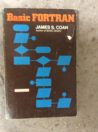 Basic FORTRAN (Hayden computer programming series) (9780810451681) by Coan, James S