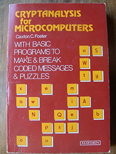 Beispielbild fr Cryptanalysis for Microcomputers: With Basic Programmes to Make and Break Coded Messages and Puzzles zum Verkauf von Lost Books