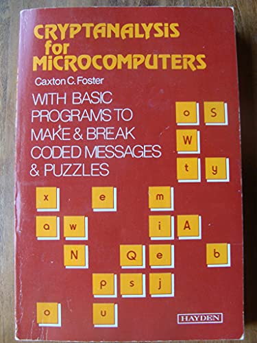 Stock image for Cryptanalysis for Microcomputers: With Basic Programmes to Make and Break Coded Messages and Puzzles for sale by Lost Books