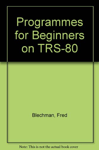 Imagen de archivo de Programs for Beginners on the TRS-80TM a la venta por Zubal-Books, Since 1961
