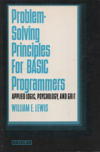 Problem Solving Principles for Basic Programmers (9780810452008) by William E. Lewis
