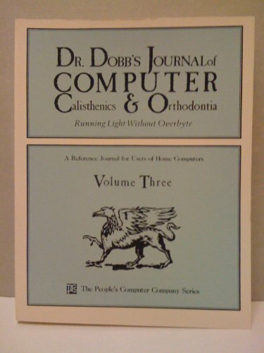 9780810454903: Dr. Dobb's Journal of Computer Calisthenics and Orthodontia: v. 3
