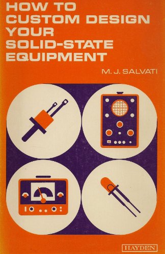 Stock image for How to custom design your solid-state equipment for sale by ThriftBooks-Atlanta