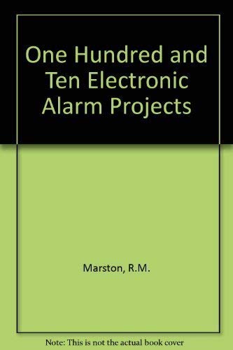 Imagen de archivo de One Hundred and Ten Electronic Alarm Projects a la venta por HPB-Red