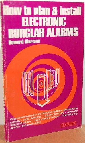 Stock image for How to Plan and Install Electronic Burglar Alarms for sale by Goldstone Books