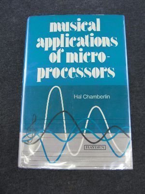Stock image for Musical Applications of Microprocessors (The Hayden microcomputer series) for sale by Books of the Smoky Mountains