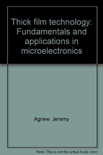 Thick Film Technology Fundamentals and Applications in Microelectronics