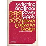 Imagen de archivo de Switching and Linear Power Supply, Power Converter Design a la venta por Goodwill Books