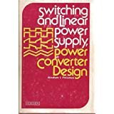 9780810458475: Switching and Linear Power Supply: Power Converter Design