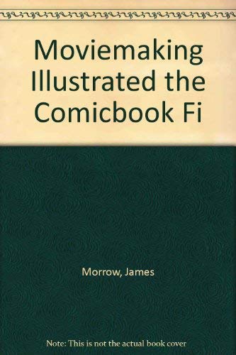 Stock image for Moviemaking Illustrated the Comicbook Fi for sale by SecondSale