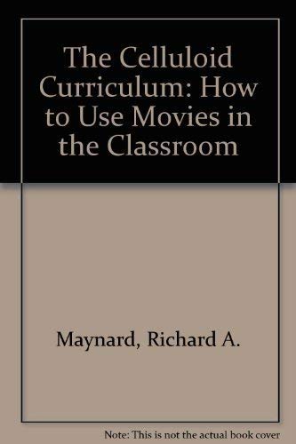 Beispielbild fr The Celluloid Curriculum: How to Use Movies in the Classroom zum Verkauf von Squirrel Away Books