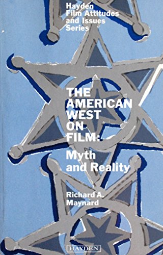 Beispielbild fr The American West on Film : Myth and Reality zum Verkauf von Better World Books