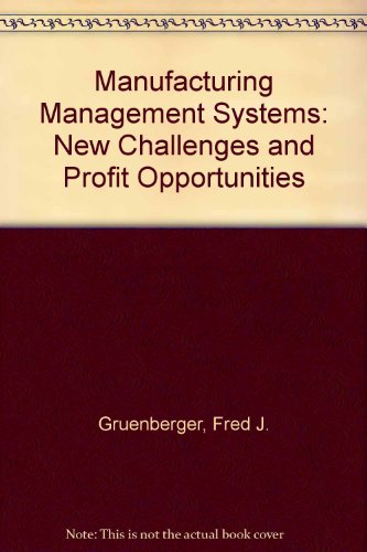 Stock image for Manufacturing Management Systems : New Challenges and Profit Opportunities for sale by Better World Books