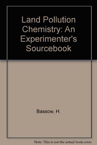 Imagen de archivo de Land Pollution Chemistry: An Experimenter's Sourcebook a la venta por Anybook.com