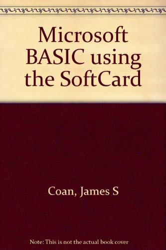 Microsoft BASIC using the SoftCard (9780810462632) by Coan, James S
