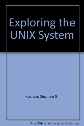 Beispielbild fr Exploring the UNIX system zum Verkauf von Wonder Book