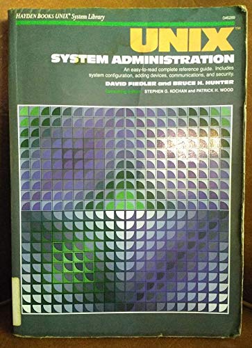 9780810462892: Unix System Administration (Hayden books UNIX system library)
