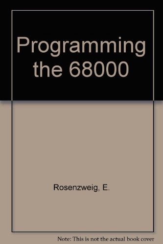 Programming The 68000: Macintosh Assembly Language