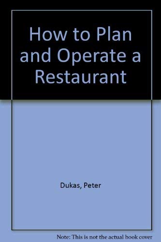 Stock image for How to Plan and Operate a Restaurant for sale by ThriftBooks-Dallas