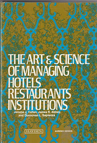 Stock image for Art and Science of Managing Hotels, Restaurants, Institutions (Ahrens series) for sale by Mispah books