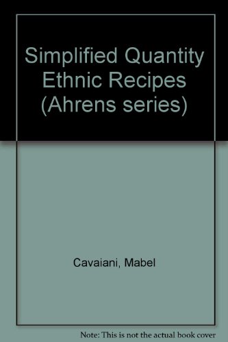 Stock image for Simplified Quantity Ethnic Recipes (Ahrens series) for sale by Kennys Bookshop and Art Galleries Ltd.