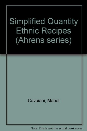 Stock image for Simplified Quantity Ethnic Recipes (Ahrens series) for sale by Kennys Bookstore