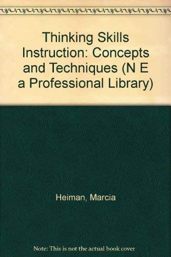 9780810602014: Thinking Skills Instruction: Concepts and Techniques (N E A PROFESSIONAL LIBRARY)