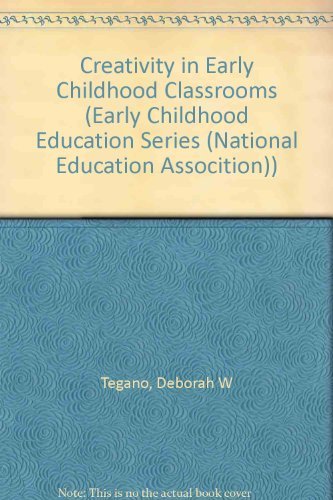 Stock image for Creativity in Early Childhood Classrooms (Early Childhood Education Series) for sale by Ergodebooks