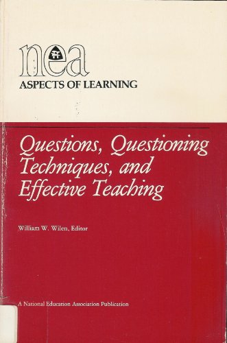 Imagen de archivo de Questions, Questioning Techniques, and Effective Teaching a la venta por Better World Books