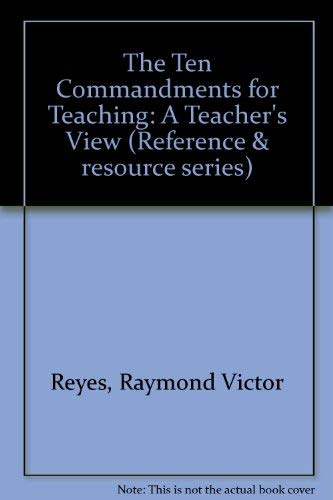 Imagen de archivo de The Ten Commandments for Teaching: A Teacher's View (N E A PROFESSIONAL LIBRARY) a la venta por RiLaoghaire