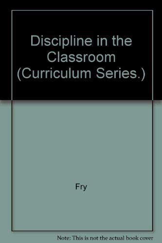 Beispielbild fr Discipline in the Classroom (Curriculum Series.) zum Verkauf von Wonder Book