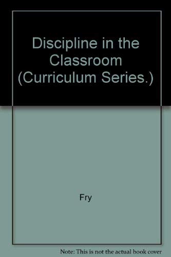 Stock image for Discipline in the Classroom (Curriculum Series.) for sale by Wonder Book