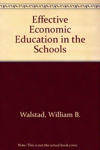 Imagen de archivo de Effective Economic Education in the Schools (Reference & resource series) a la venta por Bookmans
